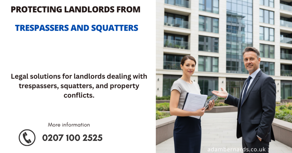 Protecting Your Property Rights: How Adam Bernard Solicitors Support Landlords Facing Trespass