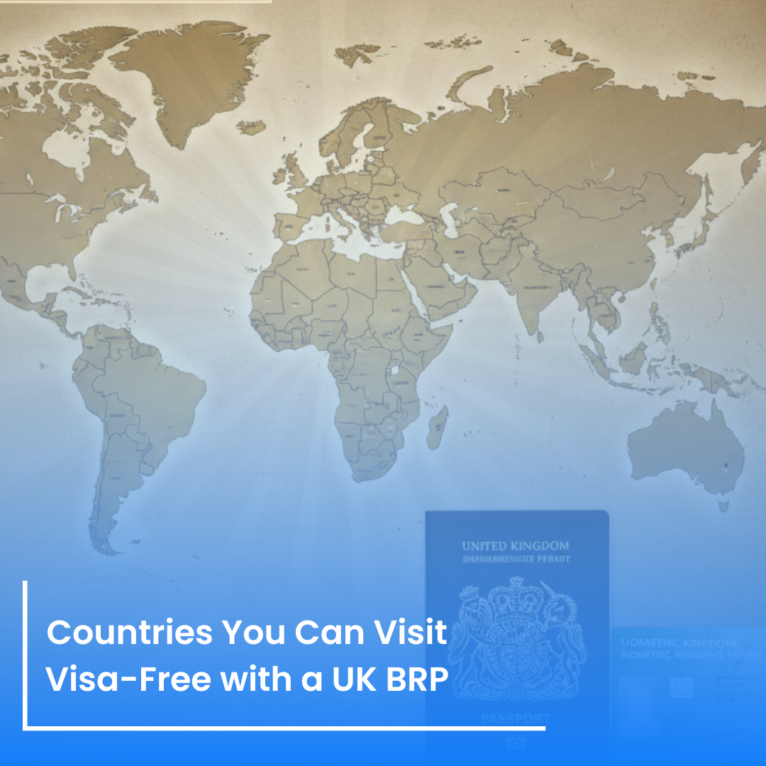 Countries You Can Visit Visa-Free with a UK BRP
