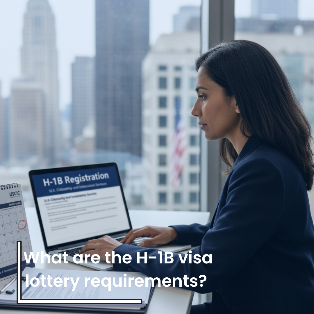 H-1B Visa Lottery Requirements and Selection Process 2026–2027