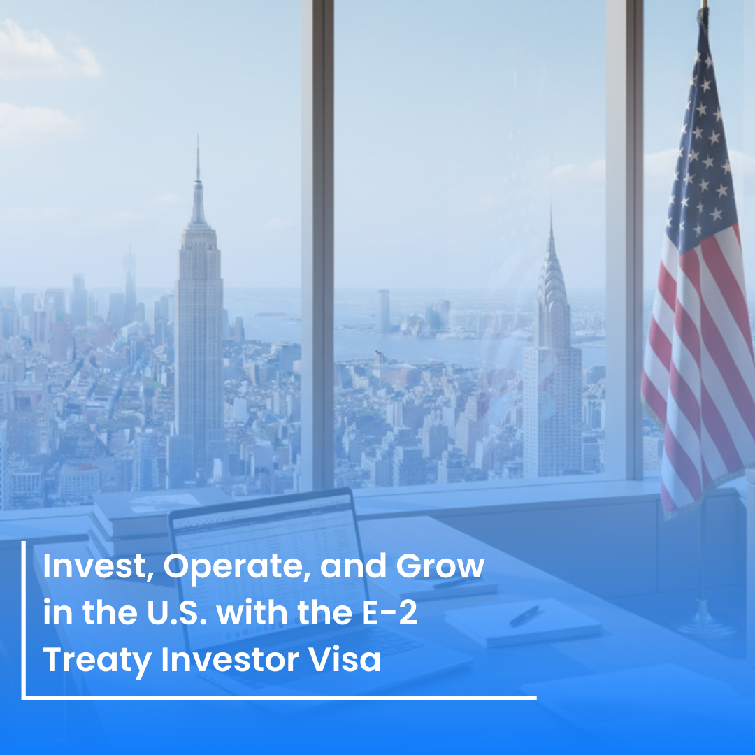 E-2 Treaty Investor Visa 2026 – Full Requirements, Costs, and Country List