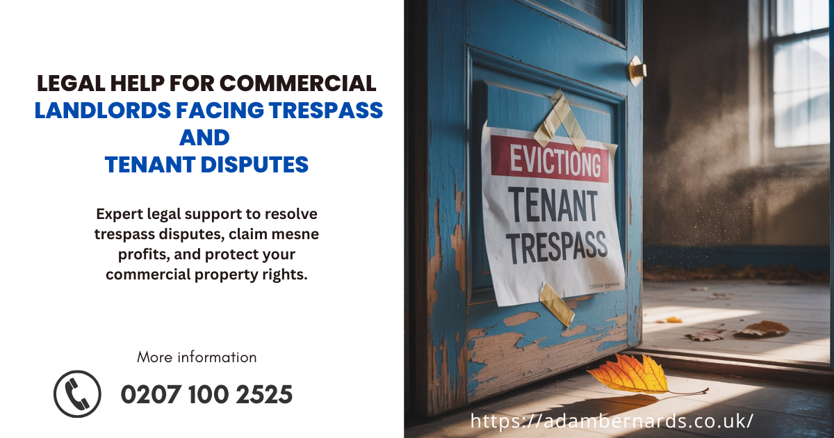 Commercial landlord facing tenant trespass dispute and seeking legal advice on mesne profits or unlawful entry